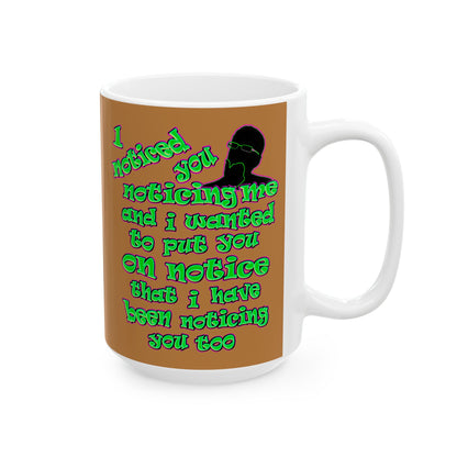 noticed you noticing - White Mug (light brown)