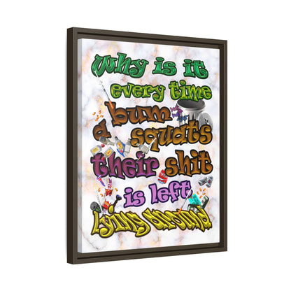 the bum's shit - framed canvas art (white marble)