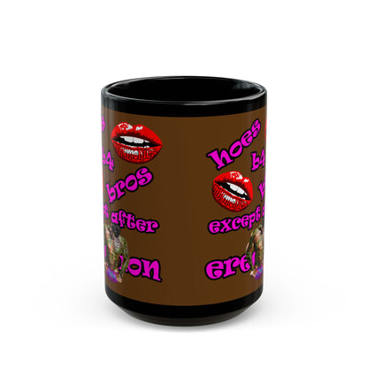 hoes b4 bros - Black Mug (brown)