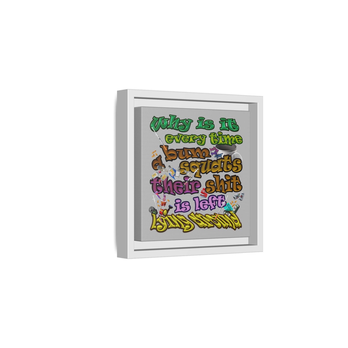 the bum's shit - framed canvas art (light grey)
