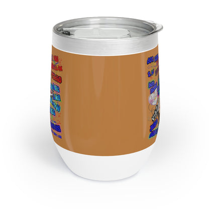 drop the beat - Chill Wine Tumbler (light brown)