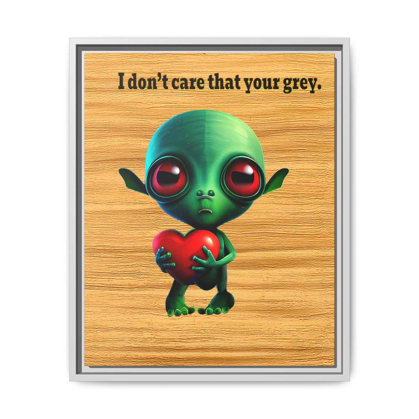 I don't care that your grey - framed canvas art (butterscotch wood finish)