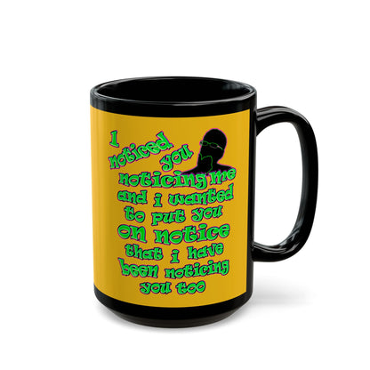 noticed you noticing - Black Mug (yellow)