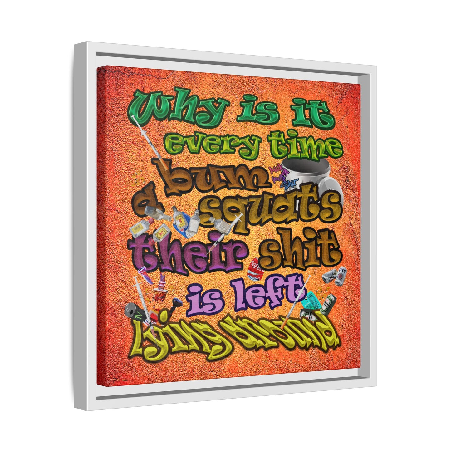 the bum's shit - framed canvas art (burnt orange)