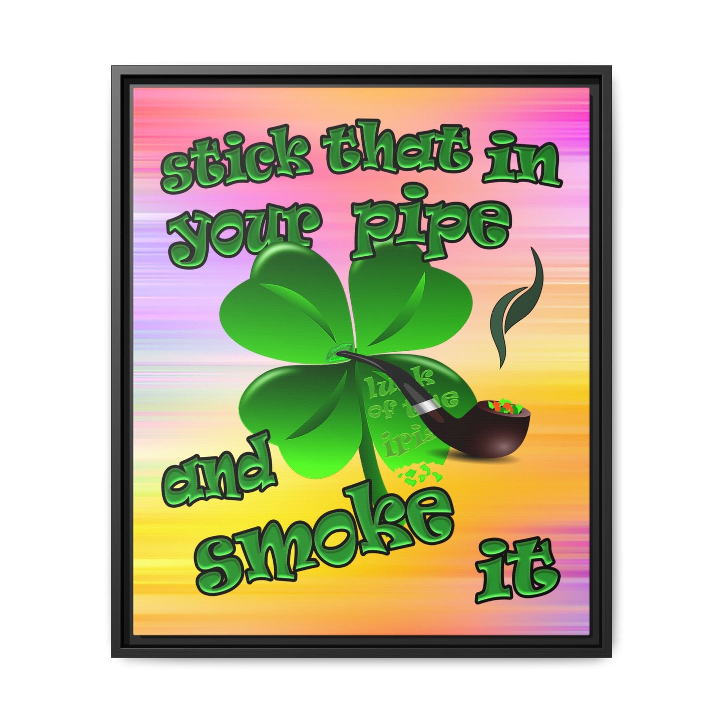 stick that in your pipe and smoke it - framed canvas art (color blur)