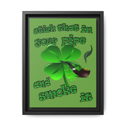 stick that in your pipe and smoke it - framed canvas art (green)