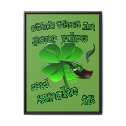 stick that in your pipe and smoke it - framed canvas art (green)