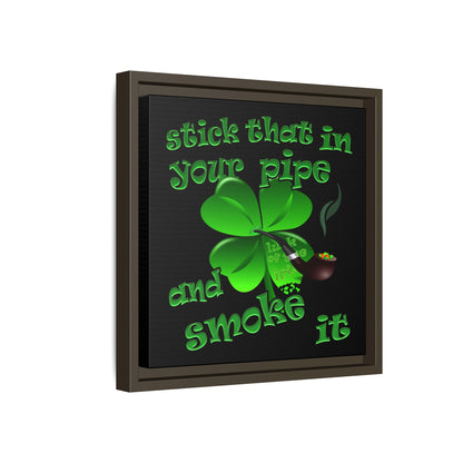 stick that in your pipe and smoke it - framed canvas art (black)