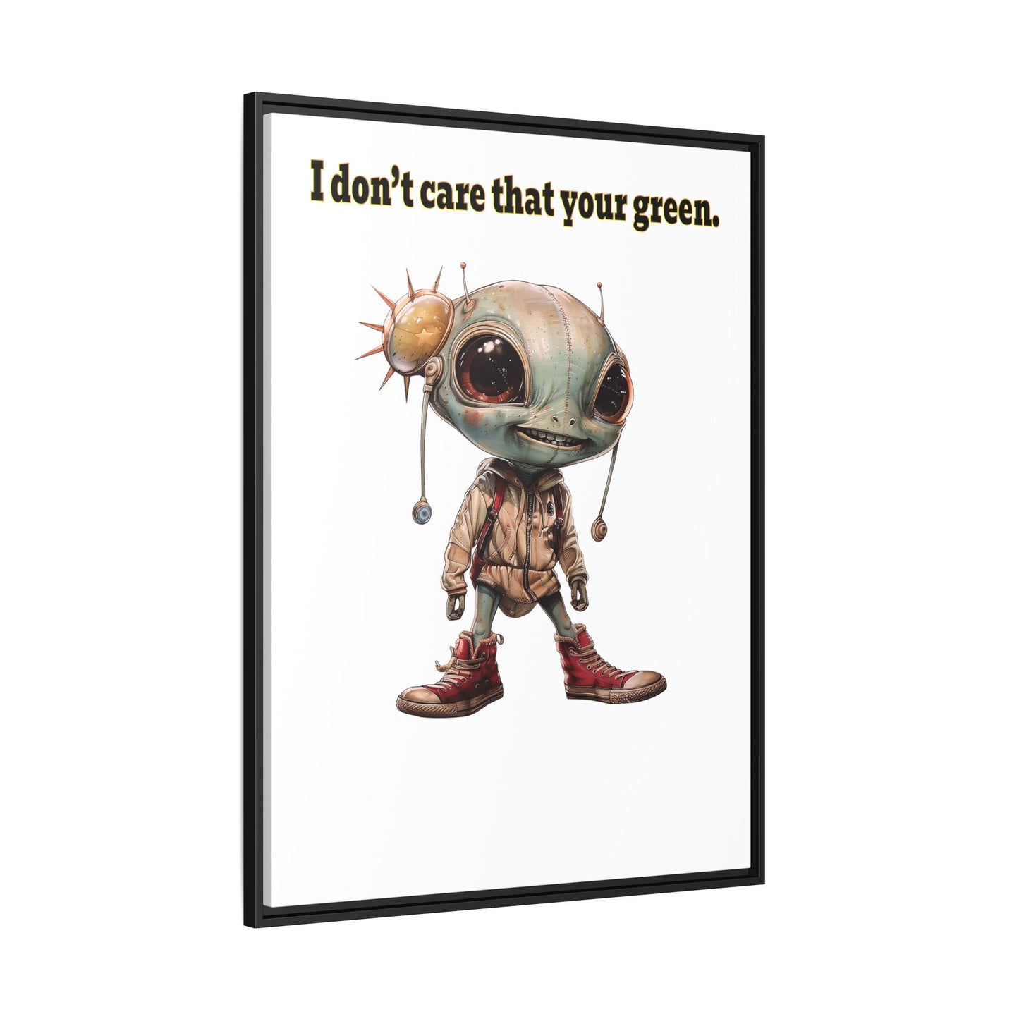 I don't care that your green - framed canvas art