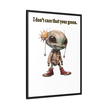 I don't care that your green - framed canvas art
