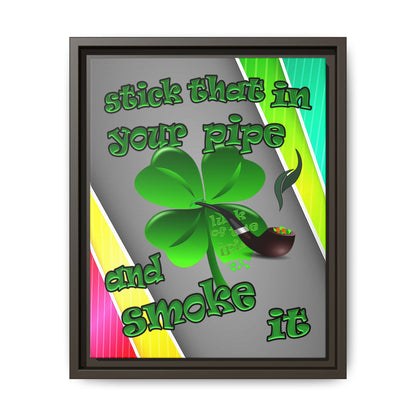 stick that in your pipe and smoke it - framed canvas art (rainbow split)