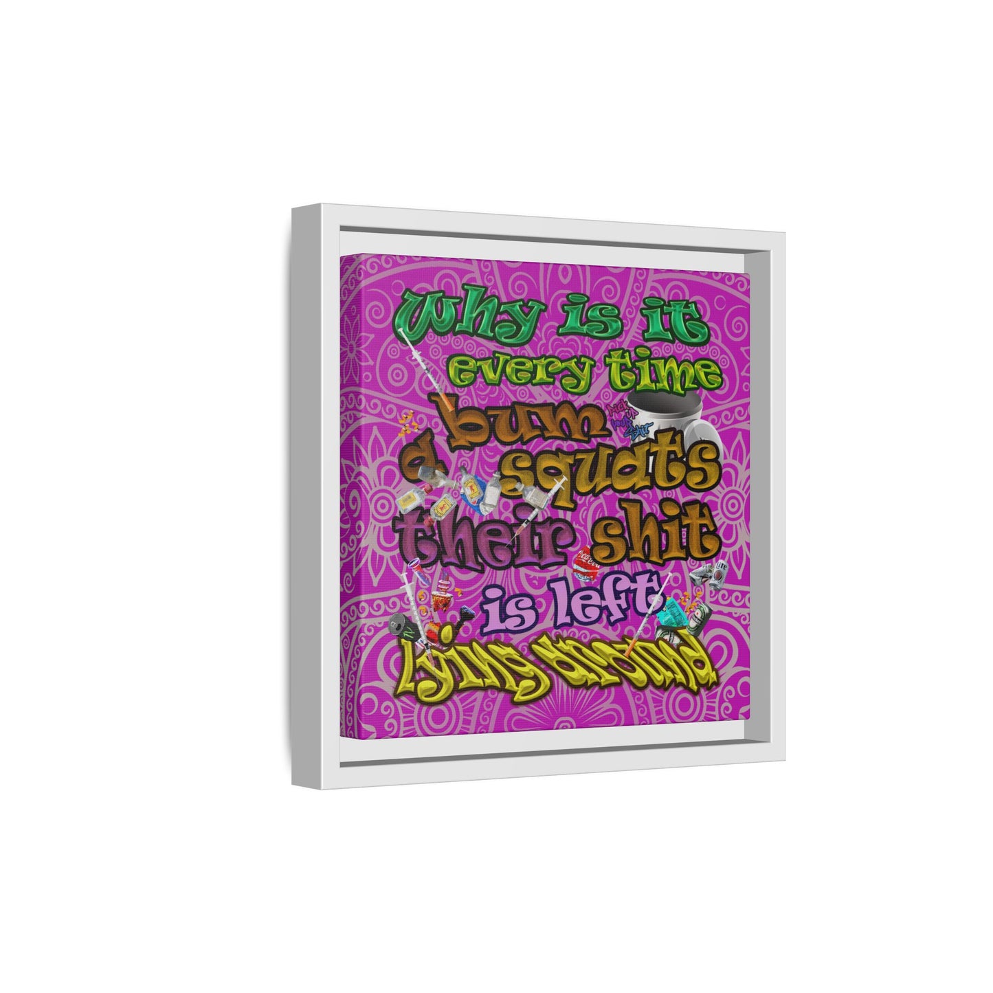 the bum's shit - framed canvas art (pink swirl)