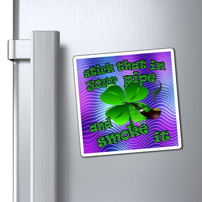 stick that in your pipe and smoke it - Magnets - (purple wave)