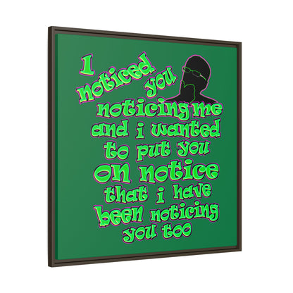noticed you noticing - framed canvas art (dark green)