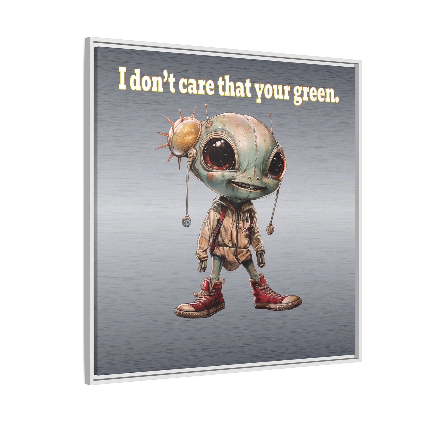 I don't care that your green - framed canvas art (brushed nickel)