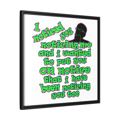 noticed you noticing - framed canvas art (white)