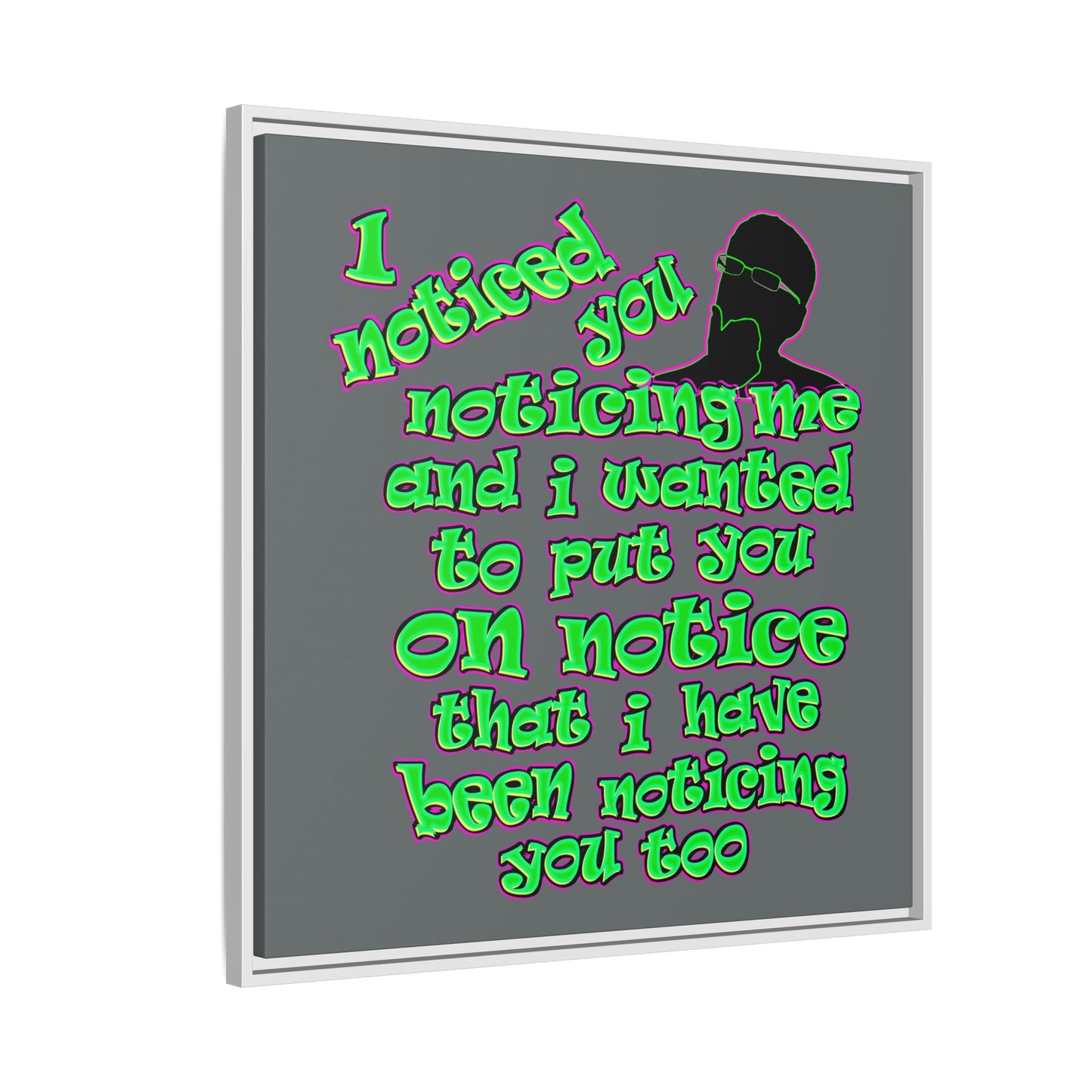 noticed you noticing - framed canvas art (dark grey)