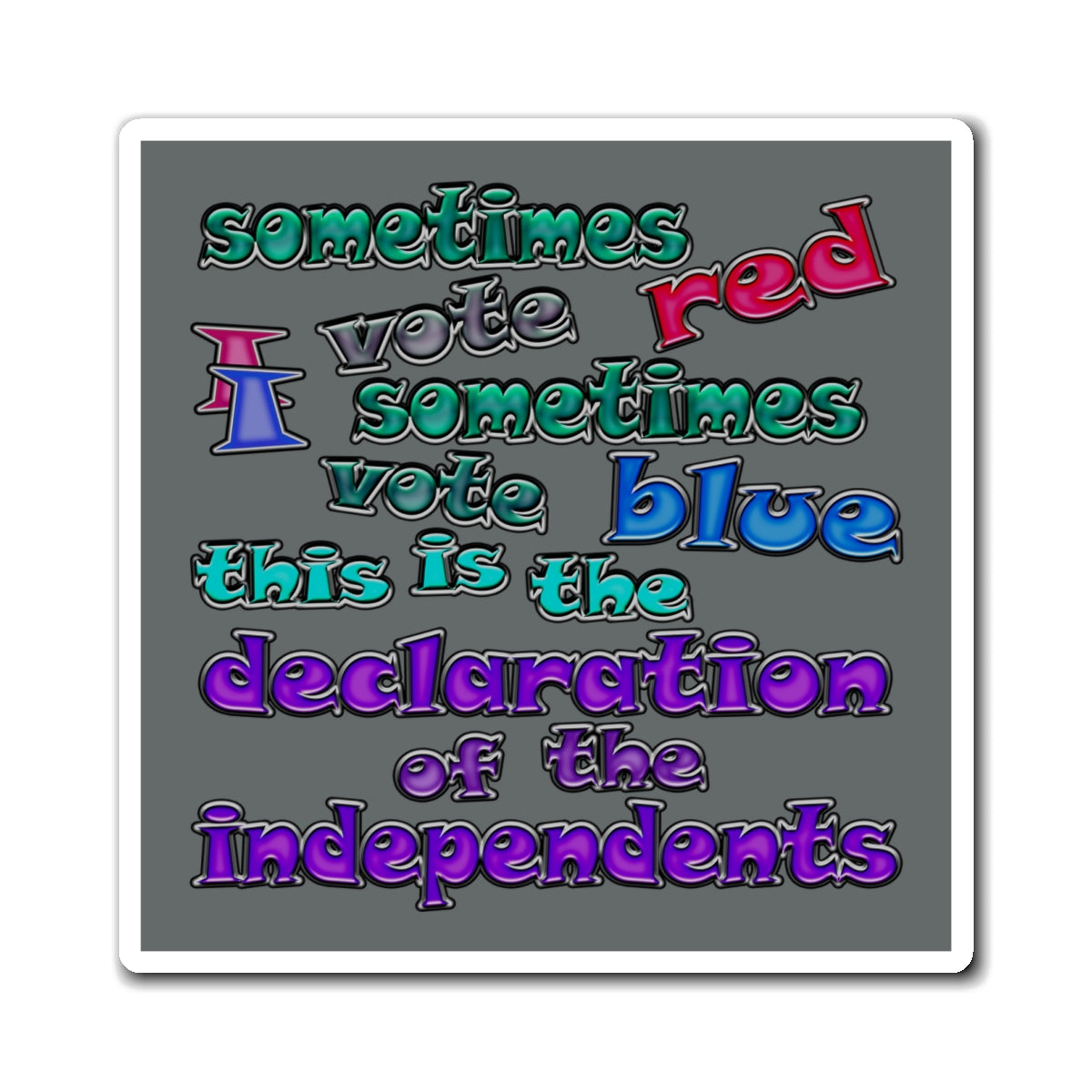 declaration of the independents - Magnets - (dark grey)
