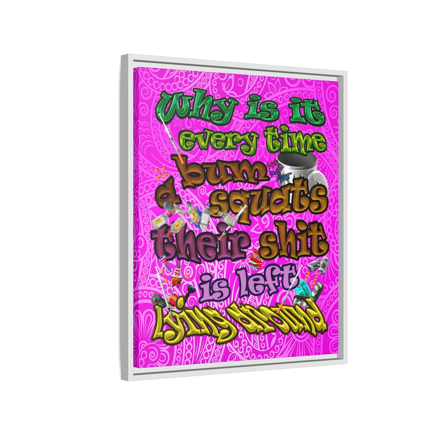 the bum's shit - framed canvas art (pink swirl)