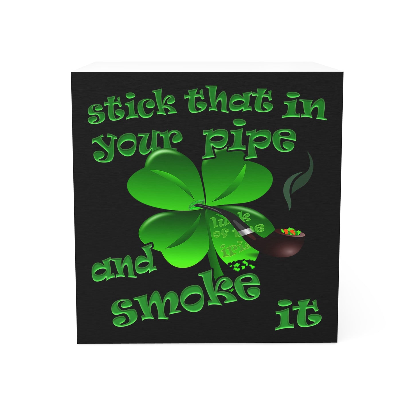 stick that in your pipe and smoke it - note cube (black)