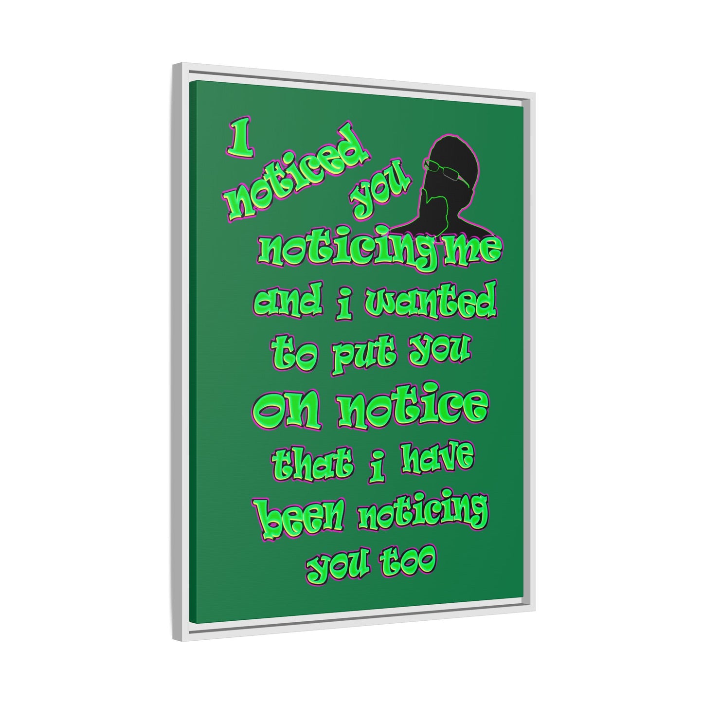 noticed you noticing - framed canvas art (dark green)