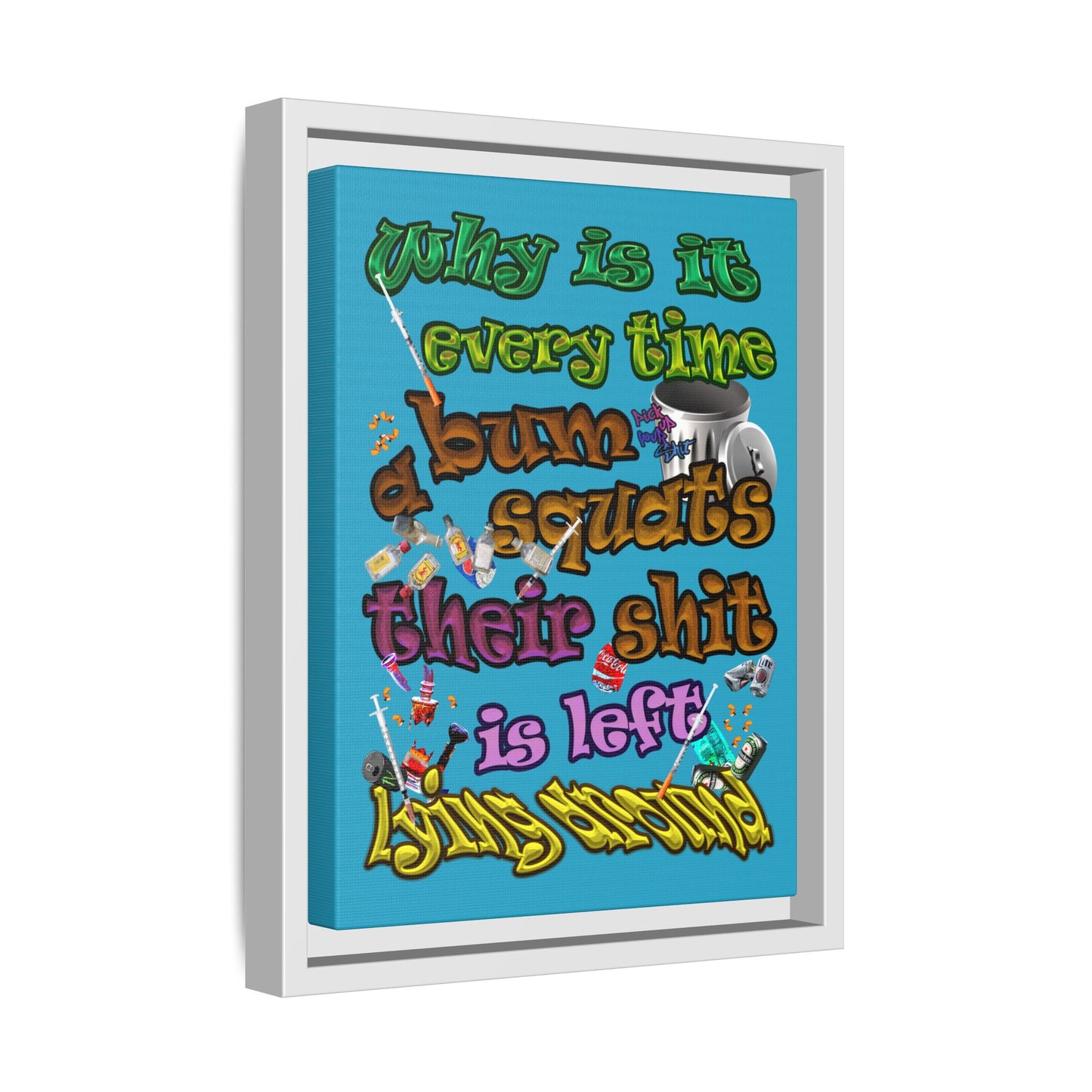 the bum's shit - framed canvas art (turquoise)