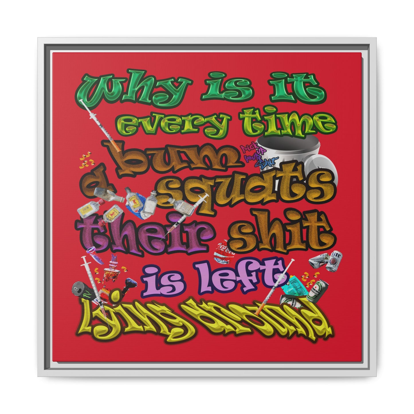 the bum's shit - framed canvas art (dark red)