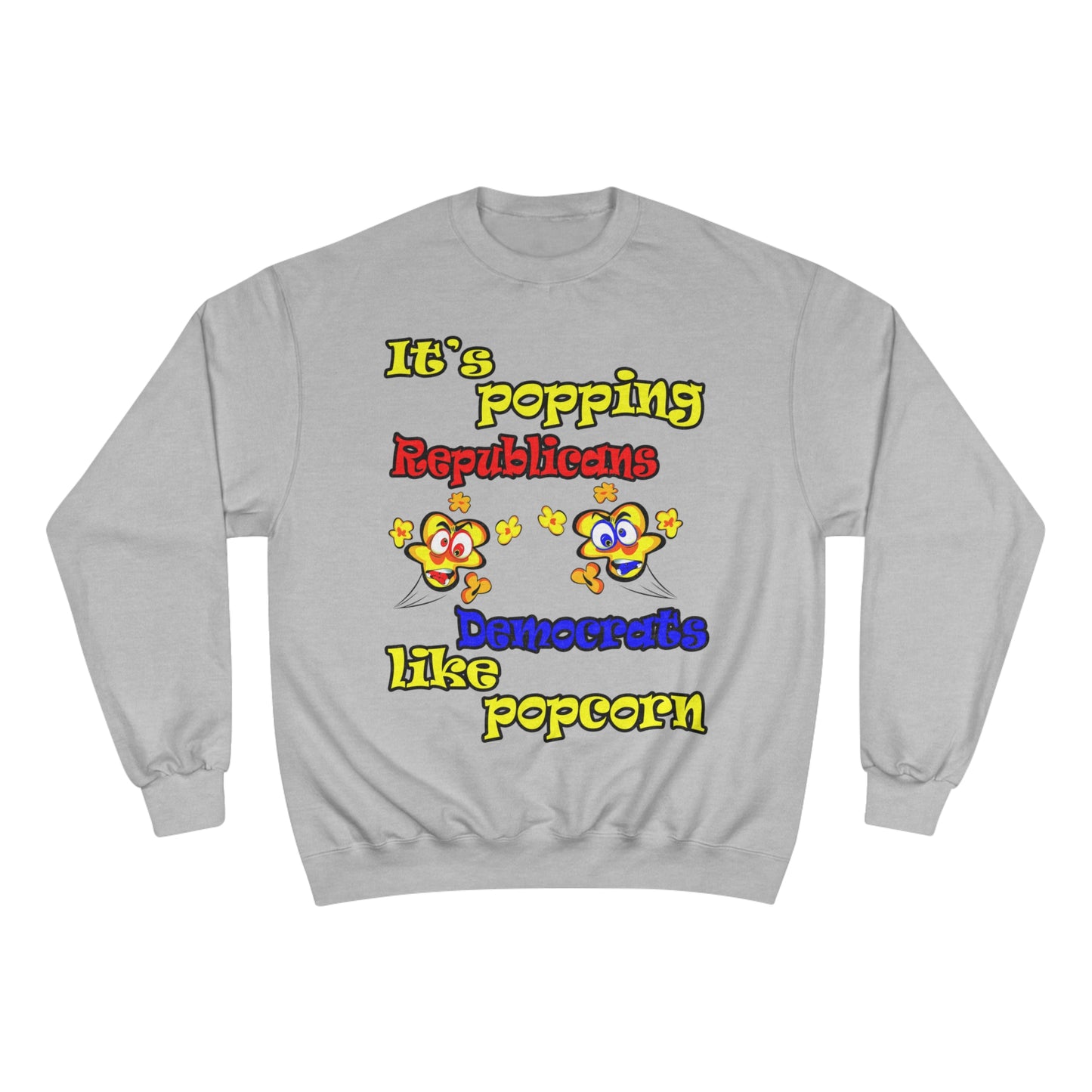 popping like popcorn - Champion Sweatshirt