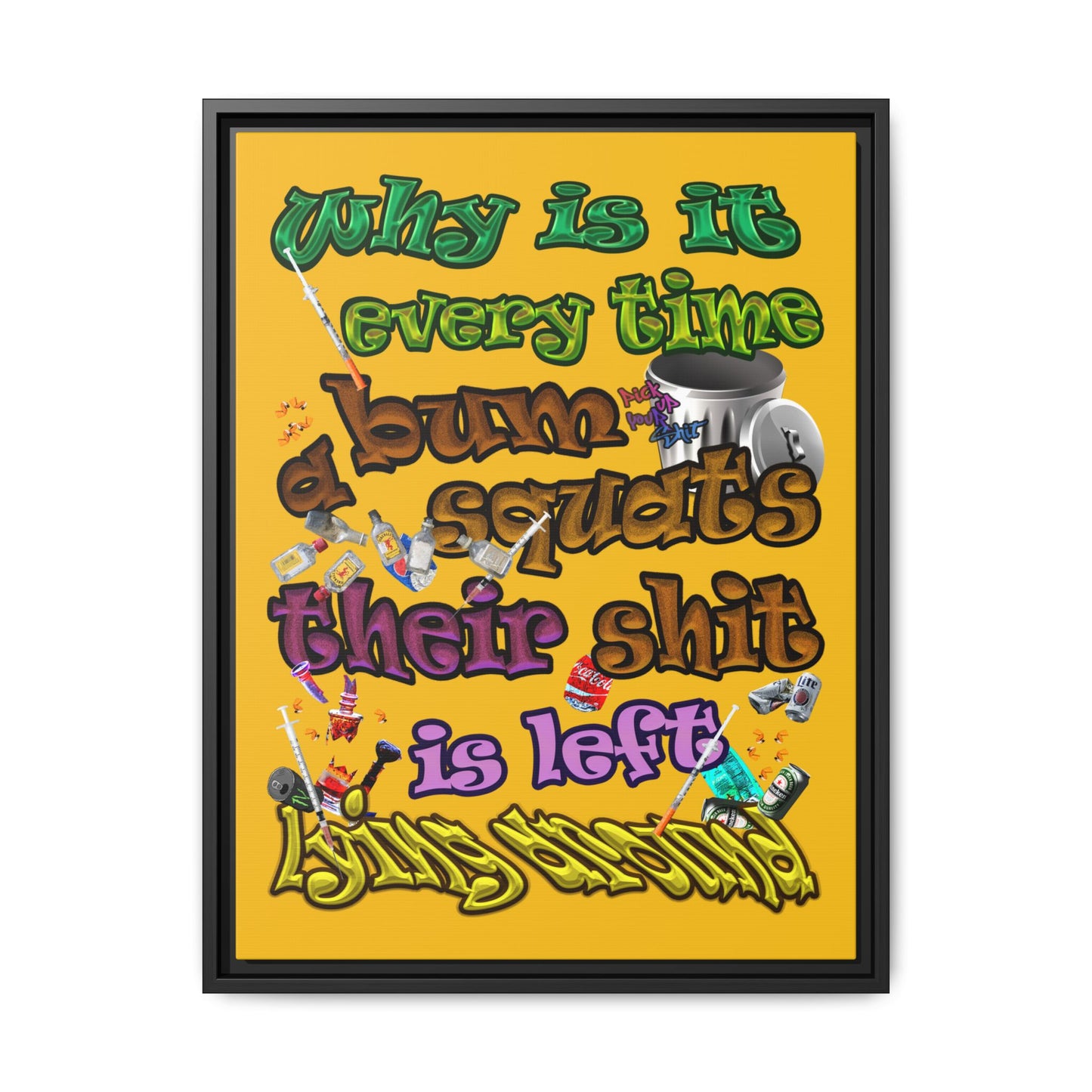 the bum's shit - framed canvas art (yellow)