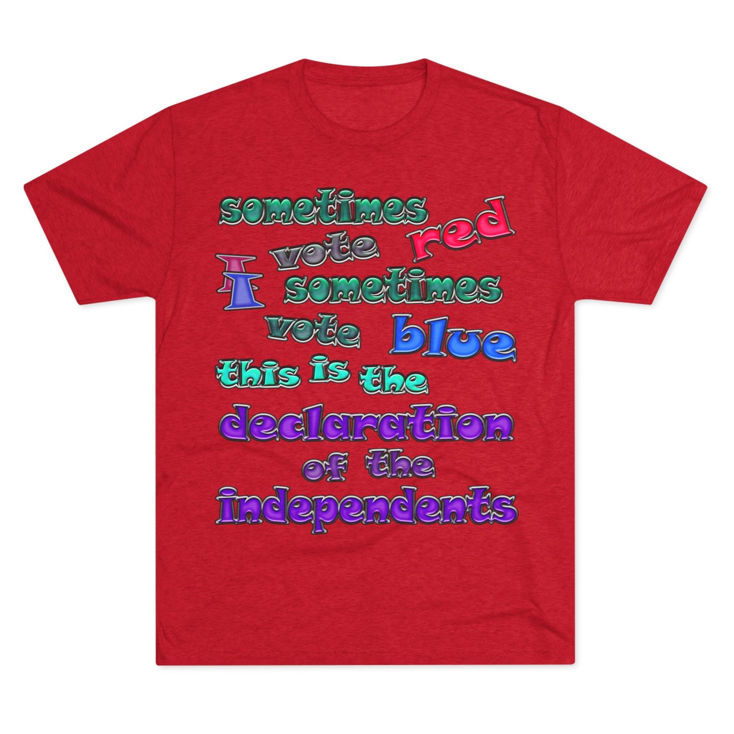declaration of the independents - Unisex Tri-Blend Crew Tee