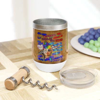 drop the beat - Chill Wine Tumbler  (brown papyrus)