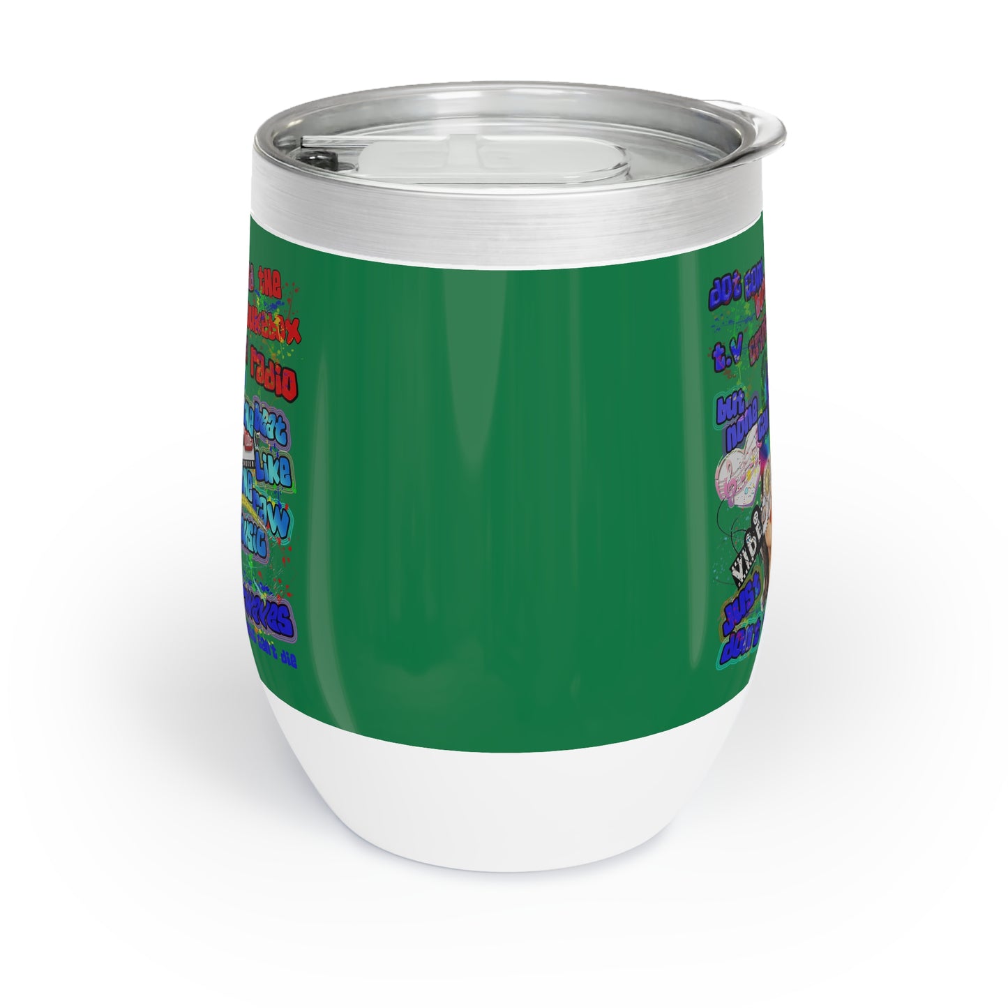 drop the beat - Chill Wine Tumbler (dark green)