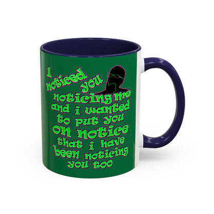 noticed you noticing - Accent Mug (dark green)