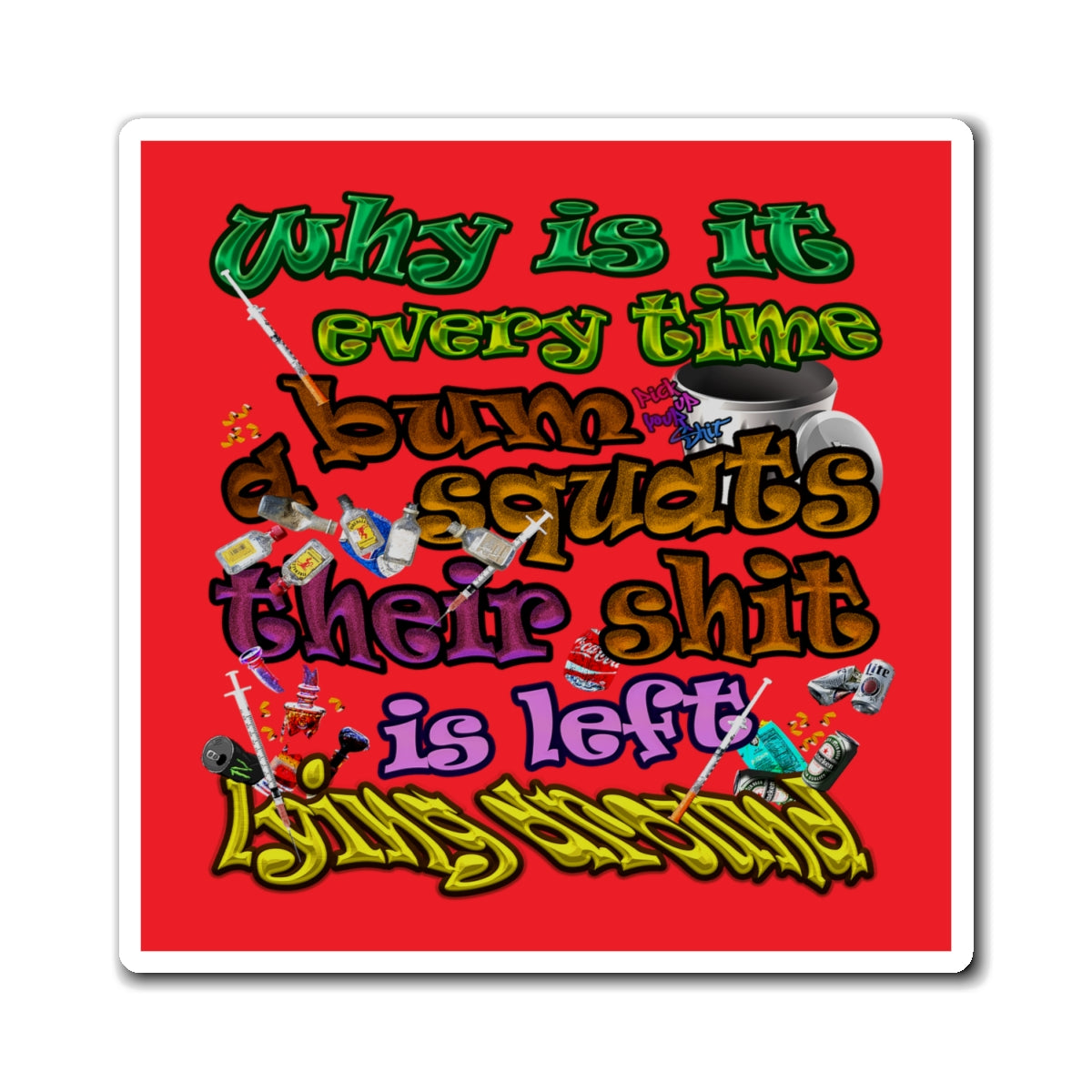 the bum's shit - Magnets - (red)