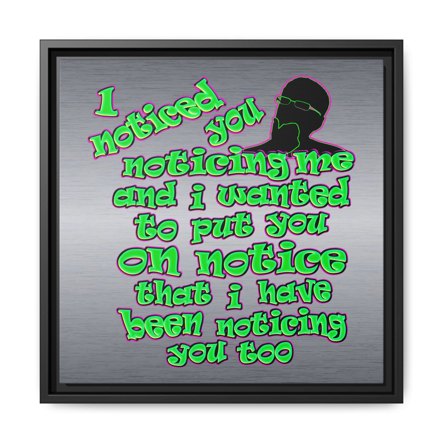 noticed you noticing - framed canvas art (brushed nickel)