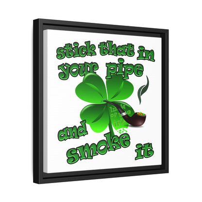 stick that in your pipe and smoke it - framed canvas art (white)