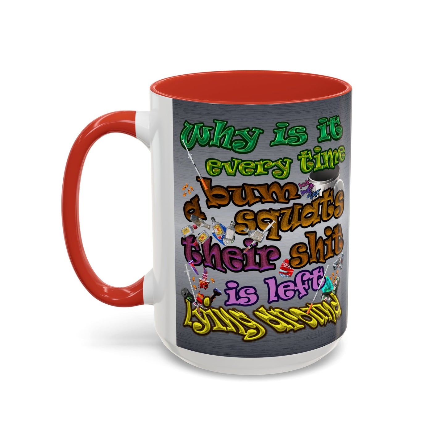 the bum's shit - Accent Mug (brushed nickel)
