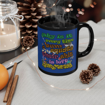 the bum's shit - Black Mug (dark blue)