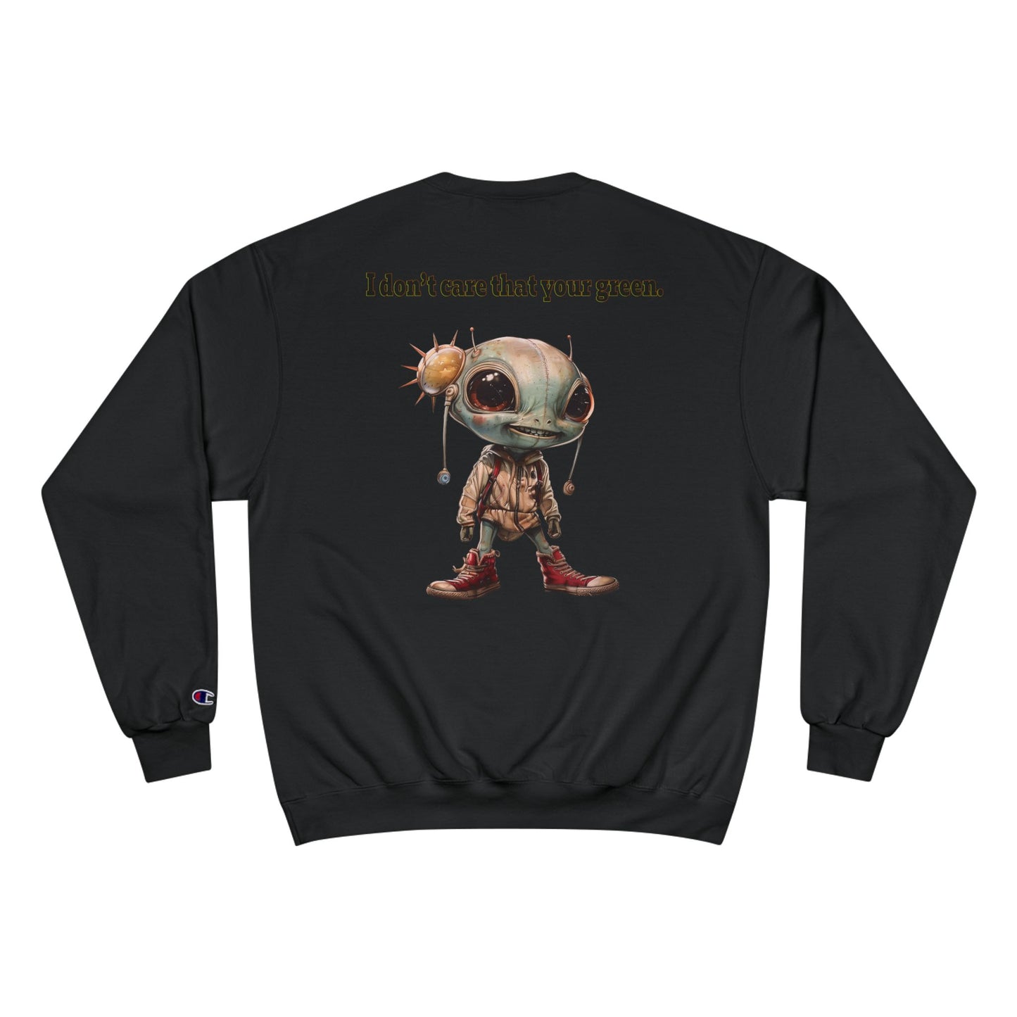 I don't care that your grey - Champion Sweatshirt