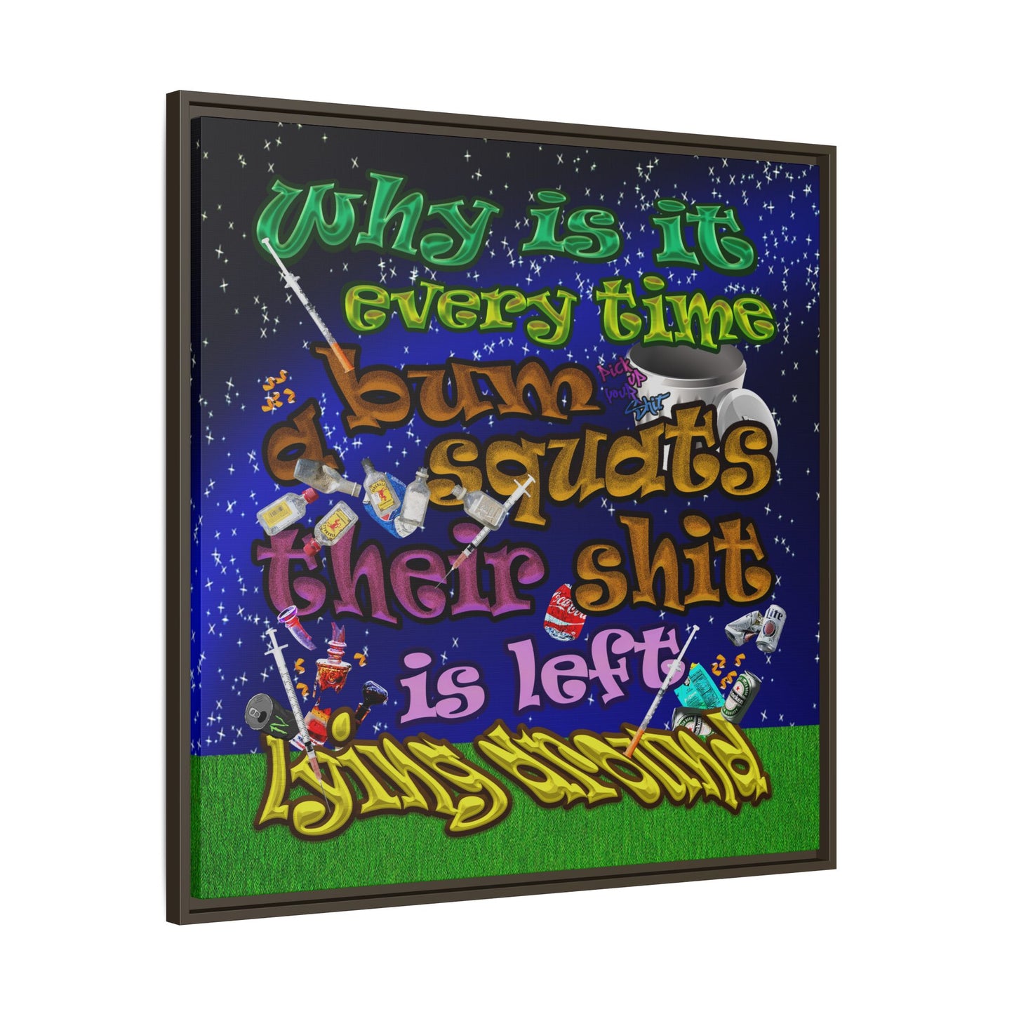the bum's shit - framed canvas art ('snoops' background)