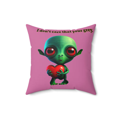 I don't care that your grey - Faux Suede Square Pillow - (light pink)