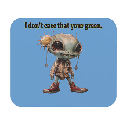 I don't care that your green - Mouse Pad (Rectangle) (light blue)