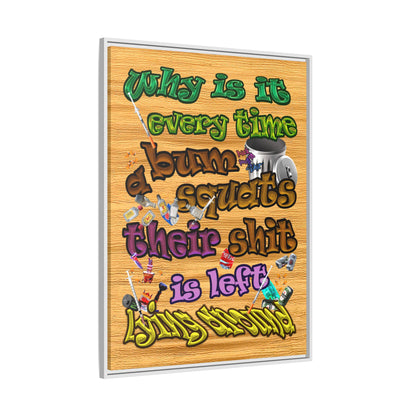 the bum's shit - framed canvas art (butterscotch wood finish)
