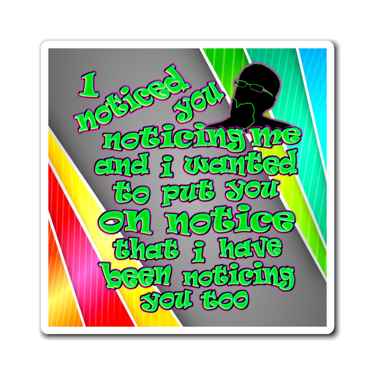 noticed you noticing - Magnets - (rainbow split)