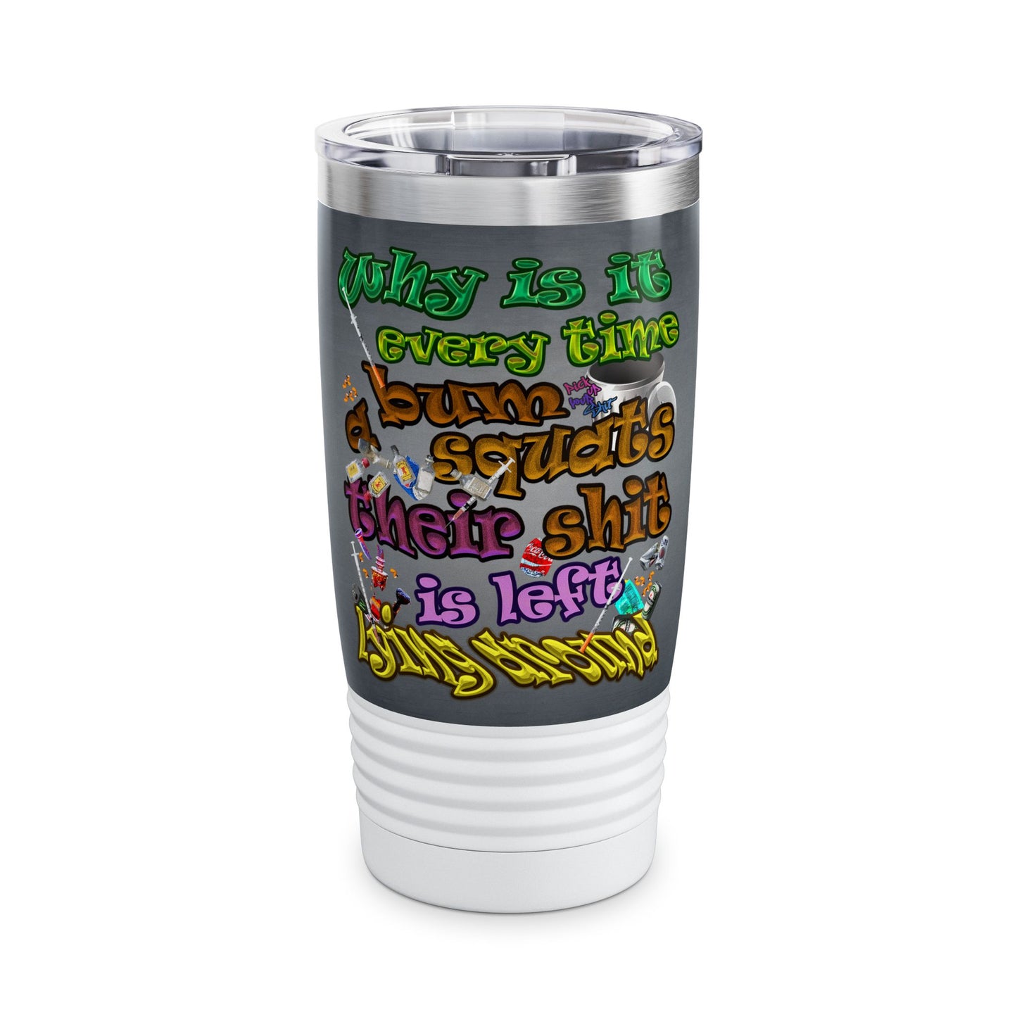 the bum's shit - Ringneck Tumbler, 20oz (grey-light grey)