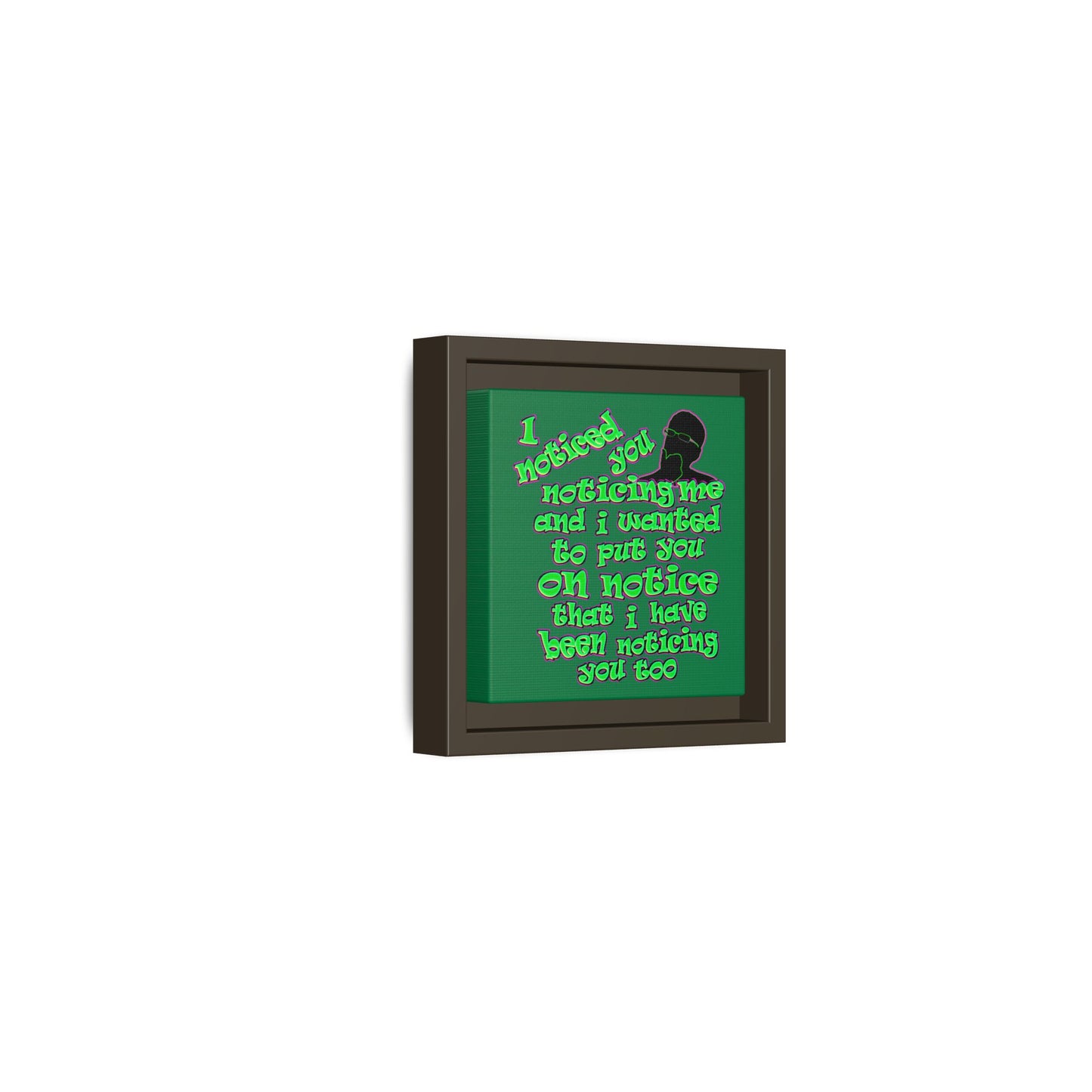 noticed you noticing - framed canvas art (dark green)