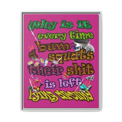 the bum's shit - framed canvas art (pink)
