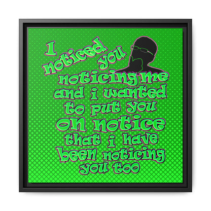 noticed you noticing - framed canvas art (logo green)
