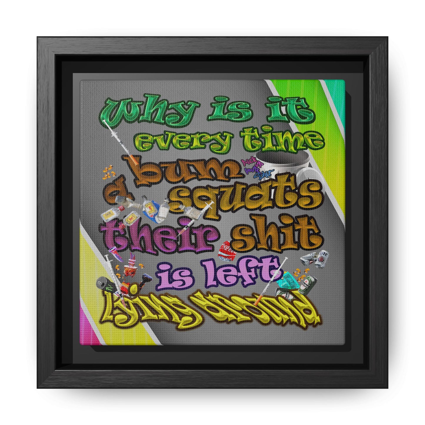 the bum's shit - framed canvas art (rainbow split)
