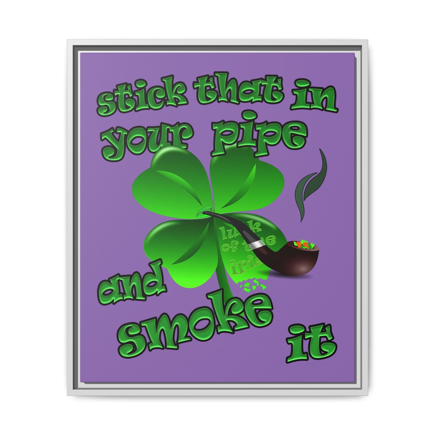stick that in your pipe and smoke it - framed canvas art (light purple)